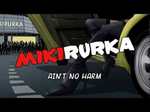 Mikirurka - Ain't No Harm (with lyrics)