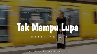 Download lagu Tak Mampu Lupa -Putri Ariani | Lirik video | Lirik Lagu mp3