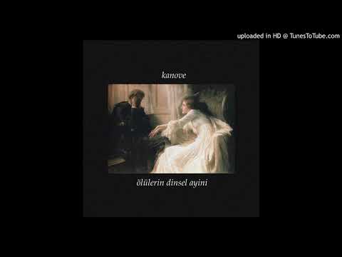 kanove - melankoliye övgü (ölülerin dinsel ayini)