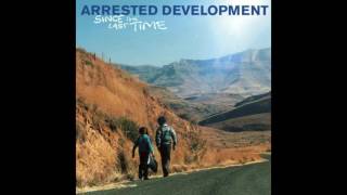 Arrested Development - I Know I&#39;m Bad - Since The Last Time