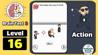 Brain Test 3 Agent Smith Action Level 16 Walkthrogh