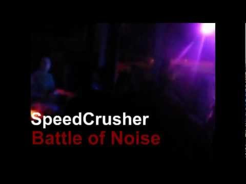 SpeedCrusher - Battle of Noise LIVE