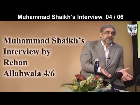Mohammad Shaikh's Interview by Rehan Allahwala 04/06 (2011)