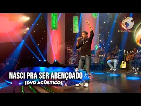 Louvor Aliança - NASCI PRA SER ABENÇOADO - Acústico