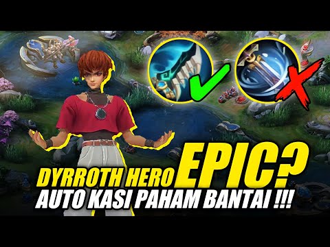SUSUNAN DYRROTH EMBLEM MARKSMAN + BUILD GA ADA OBAT | DYRROTH HYPER CARRY AUTO BANTAI | HELTICH YT