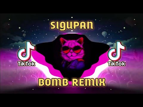 Sigupan - Bomb Remix ( Dj SoyMix ) TikTok Remix