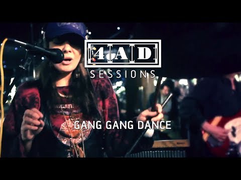Gang Gang Dance - 4AD Session