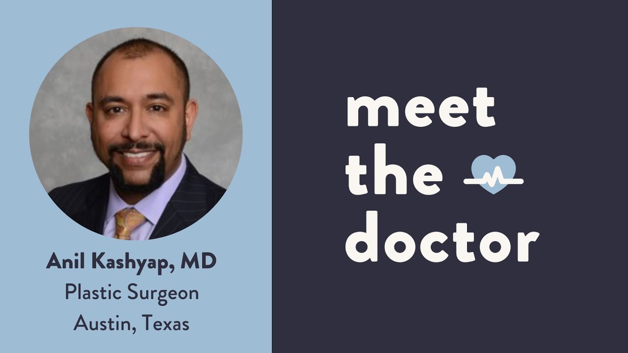 Anil Kashyap, MD - Plastic Surgeon in Austin, Texas