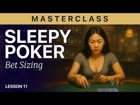 FALL ASLEEP to Poker: Hold'em Masterclass #11 — Advanced Bet Sizing
