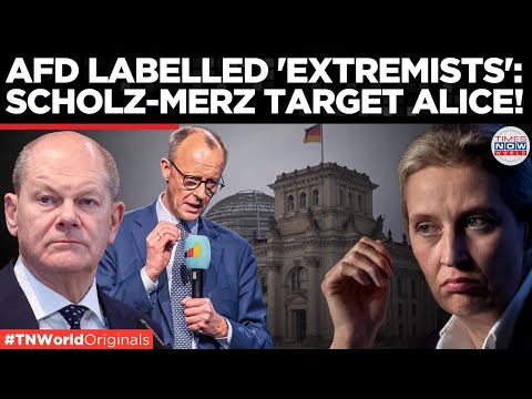 SPD, CDU Close Ranks over Merz, Alice Weidel's AfD labeled 'Extremist'| Times Now World