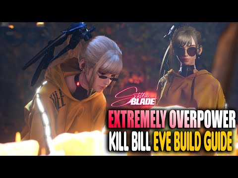 Stellar Blade Build Guide - Kill Bill EVE Protocol - The Most Overpowered EVE Ever