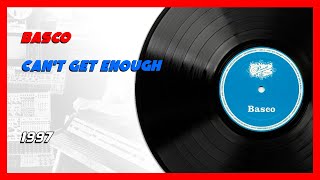 🔊🔊 Basco - Can't Get Enough [1997]