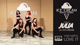 DANCEHALL CHOREO BY JULIA LIL' ICE CREAM | VYBZ KARTEL – LOVE IT