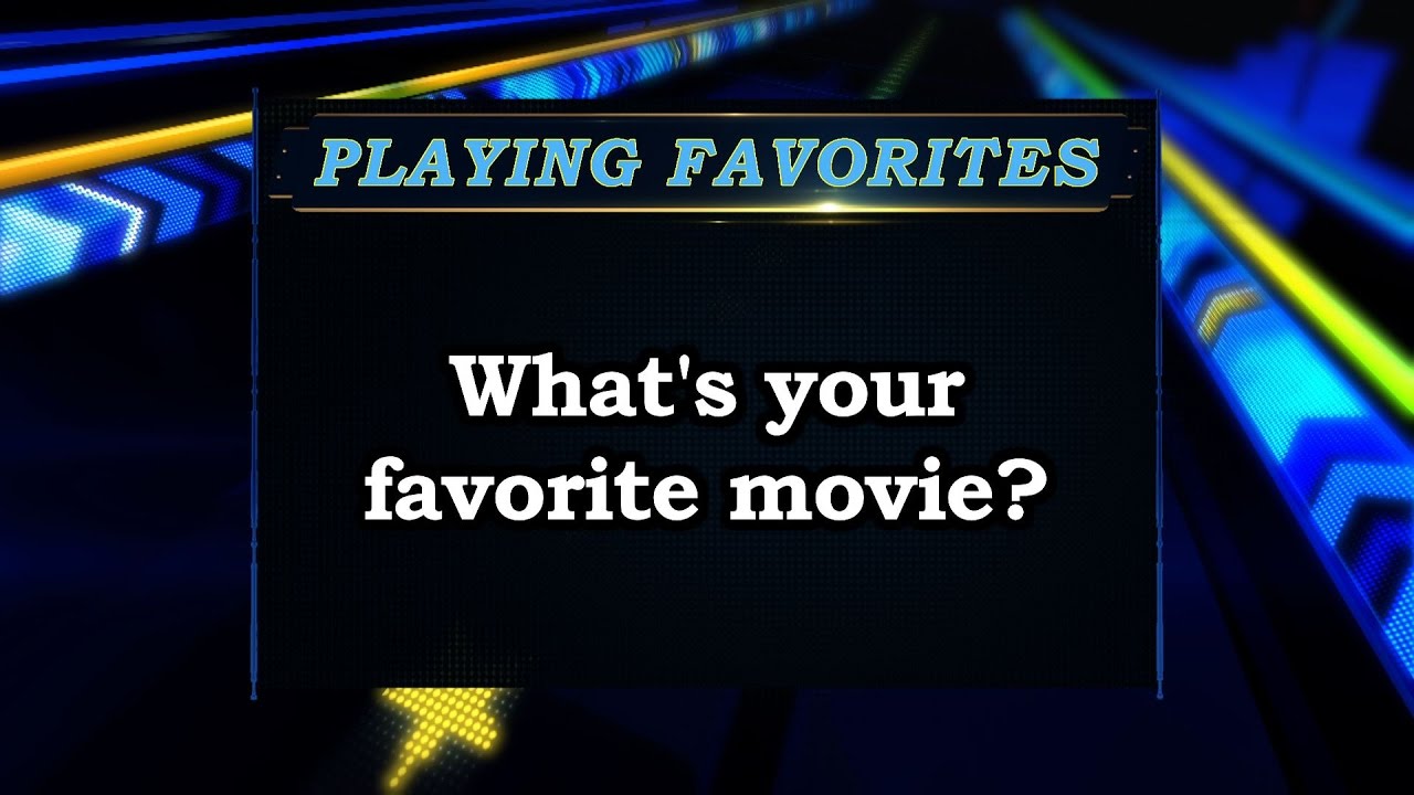 Playing Favorites - What's your favorite movie? Sports Stars of Tomorrow