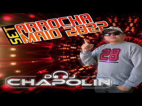 DJ CHAPOLIN   SET ARROCHA MAIO 2022