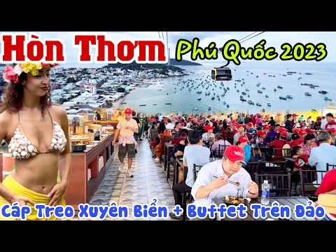 HÒN THƠM PHÚ QUỐC - Trải Nghiệm Cáp Treo