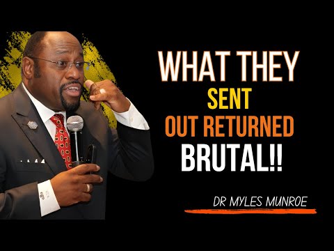 Dr. MYLES MUNROE | What They Sent Out Returned Brutal | Truth, Justice & Inevitable Victory| #Divine
