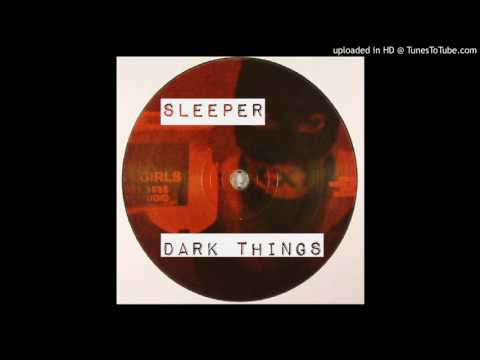 Sleeper & D£DW8 - Dark Things