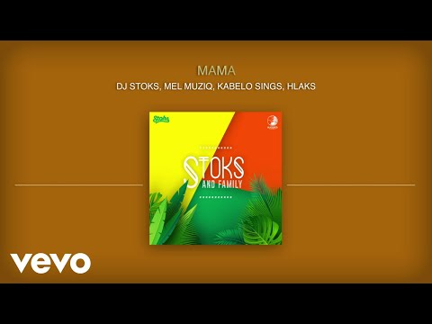 DJ Stoks, Mel Muziq - Mama (Visualizer) ft. Kabelo Sings, Hlaks