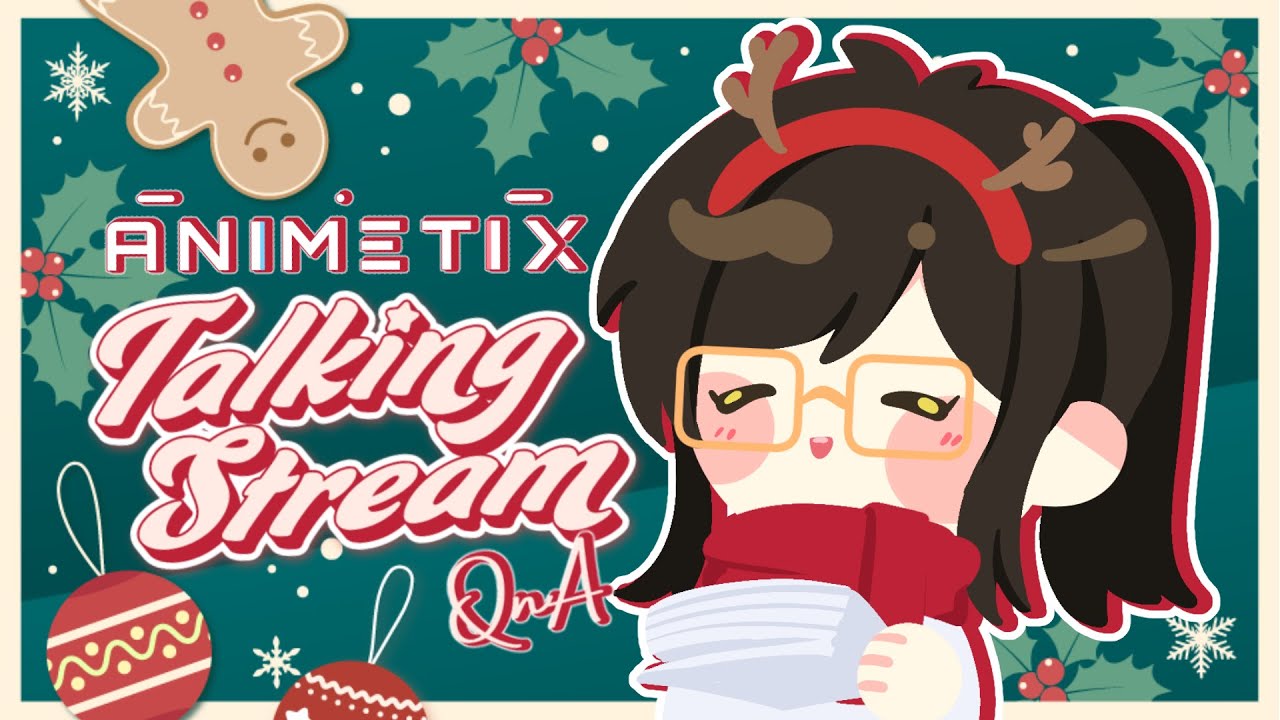 【ANIMETIX Live】EP.SP : Talking Stream Q&A