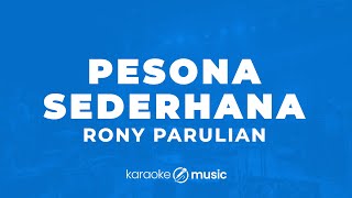 Download lagu Pesona Sederhana - Rony Parulian (KARAOKE VERSION) mp3 Download lagu Pesona Sederhana - Rony Parulian (KARAOKE VERSION) mp3