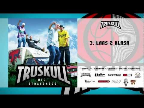 3. Truskull - "Lans z klasą" (NIC STRACONEGO EP)