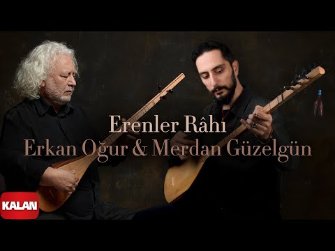 Erkan Oğur, Merdan Güzelgün - Erenler Râhı I Sakla © 2025 Kalan Müzik