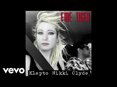 Fire Tiger - Klepto Nikki Clyde (Official Audio)