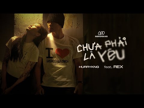 HURRYKNG - Chưa Phải Là Yêu (w/ REX) on Spotify Charts