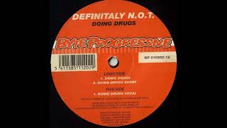 Definitaly N.O.T - Doing Drugs (Vocal) (2002)