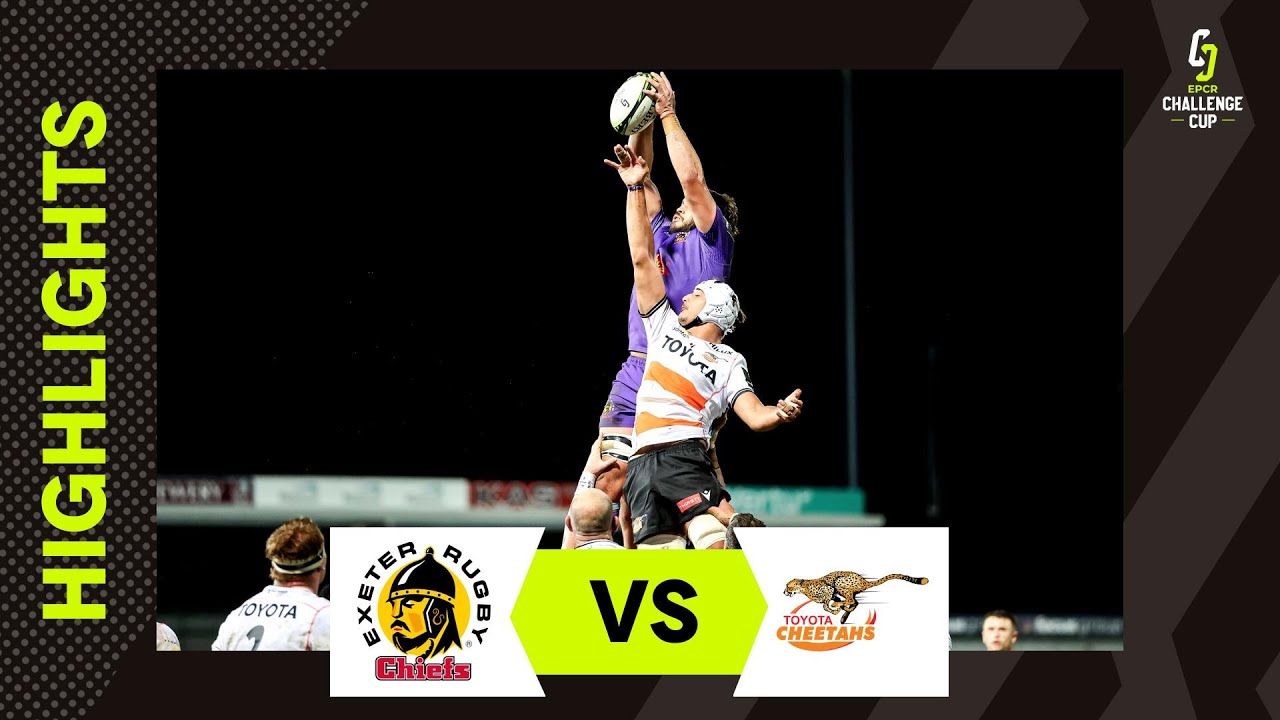Temps Forts - Exeter Chiefs v Toyota Cheetahs | EPCR Challenge Cup 2025/26