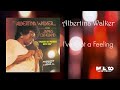 Albertina Walker - I've Got a Feeling
