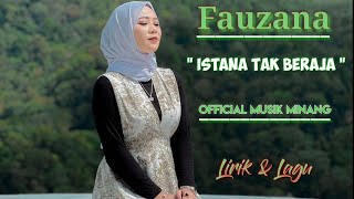 Download lagu Fauzana - Istana Tak Beraja. musik minang mp3 Download lagu Fauzana - Istana Tak Beraja. musik minang mp3