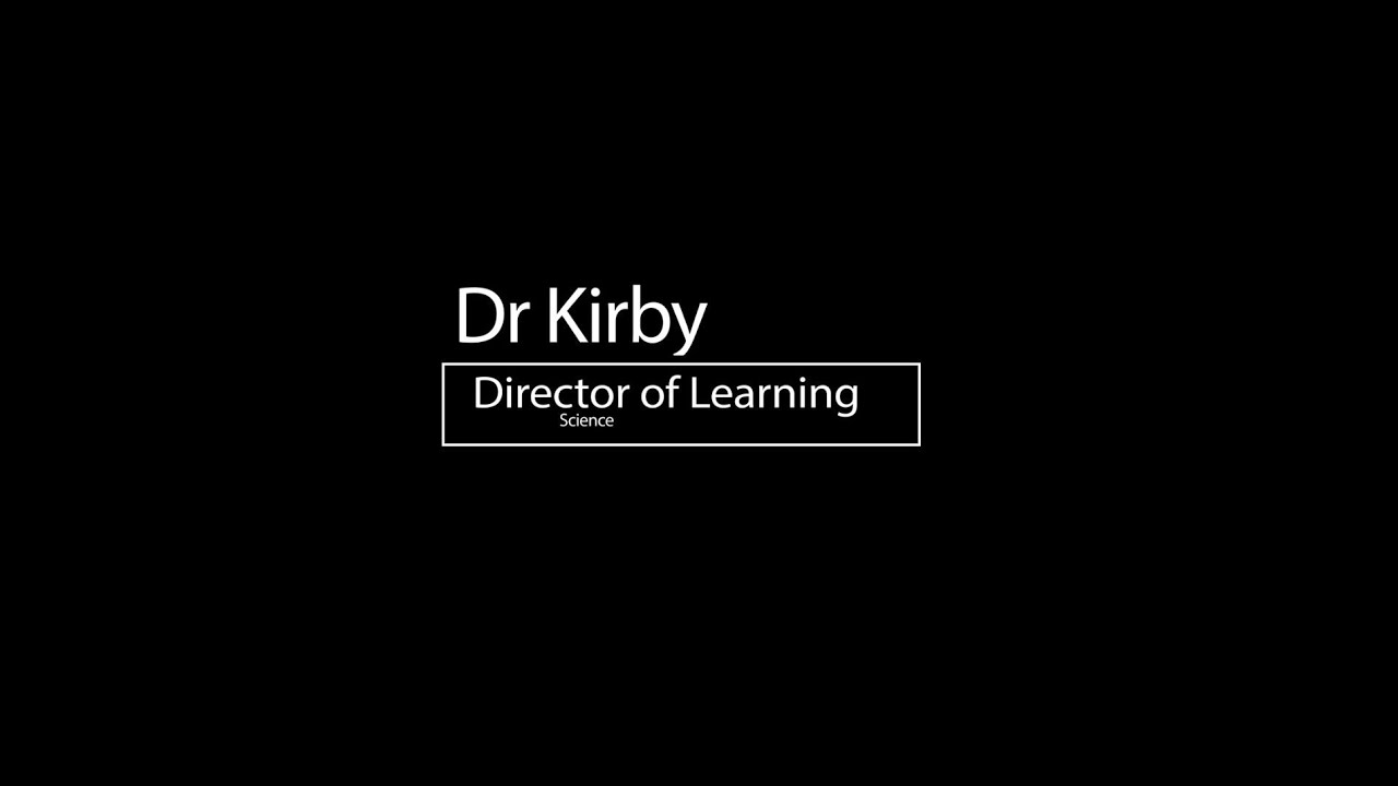 Dr Kirby - Director of Learning Science