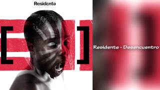 Residente - Desencuentro