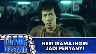 Download lagu HERI IRAMA INGIN JADI PENYANYI - FULL MOVIE | HERI IRAMA DEDDY MIZWAR | LAYAR BERSAMA mp3