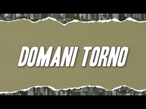 AIELLO - DOMANI TORNO (Testo)