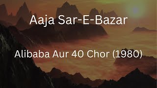 Aaja Sar E Bazar | Alibaba Aur 40 Chor | Lata Mangeshkar | R D Burman, Anandshi Bakshi | Hema Malini