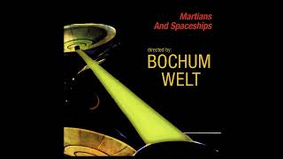 Bochum Welt – Martians And Spaceships! (1999)
