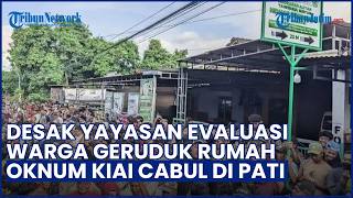 Ribuan Orang Kepung Rumah Oknum Kiai Cabuli 50 Santriwati di Pati, Desak Pihak Yayasan Memecat!