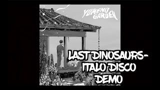 Last Dinosaurs- Italo Disco [Demo]