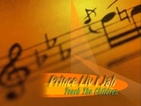 Prince Liv I Jah - Teach The Children (Jah Youth)