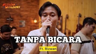 Download lagu TANPA BICARA (Live) - Rizwan Fadilah ft. Fivein #LetsJamWithJames mp3 Download lagu TANPA BICARA (Live) - Rizwan Fadilah ft. Fivein #LetsJamWithJames mp3