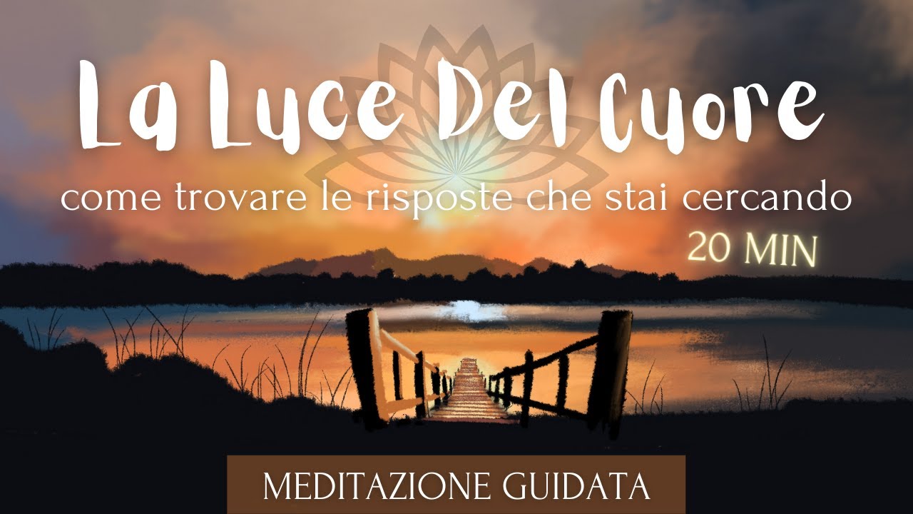 La Luce Del Cuore - Meditazione Guidata Italiano