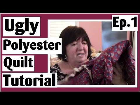 Ugly Polyester Quilt Tutorial | Ep. 1
