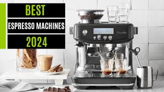 Best Espresso Machines in 2024