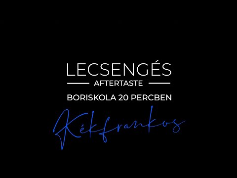 Lecsengés boriskola - kékfrankos