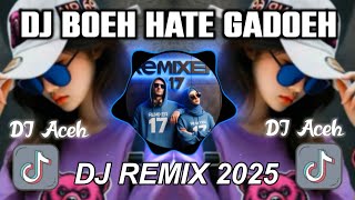 Download lagu DJ BOH HATE BERGEK REMIX FULL BASS VIRAL TIKTOK TERBARU 2025 mp3