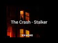 The Crash - Stalker [Sub Español.]