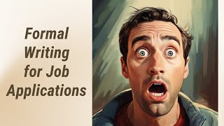 Mastering Formal Writing: Job Applications